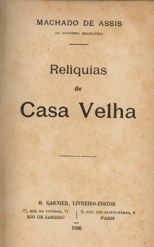Relíquias de Casa Velha, de Machado de Assis