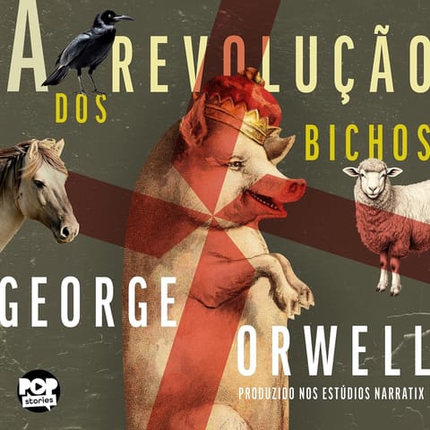 A Revolução dos Bichos, de George Orwell