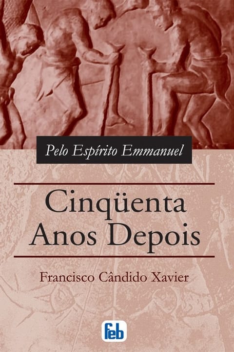 Cinquenta Anos Depois, de Chico Xavier