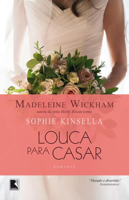 Louca para Casar, de Sophie Kinsella