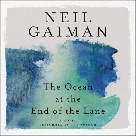 The Ocean at the End of the Lane, by Neil Gaiman