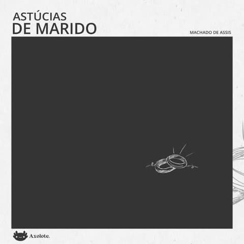 Astúcias de Marido, de Machado de Assis