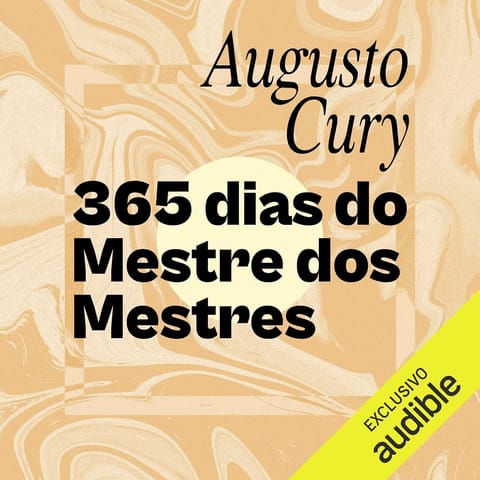 365 Dias do Mestre dos Mestres, de Augusto Cury