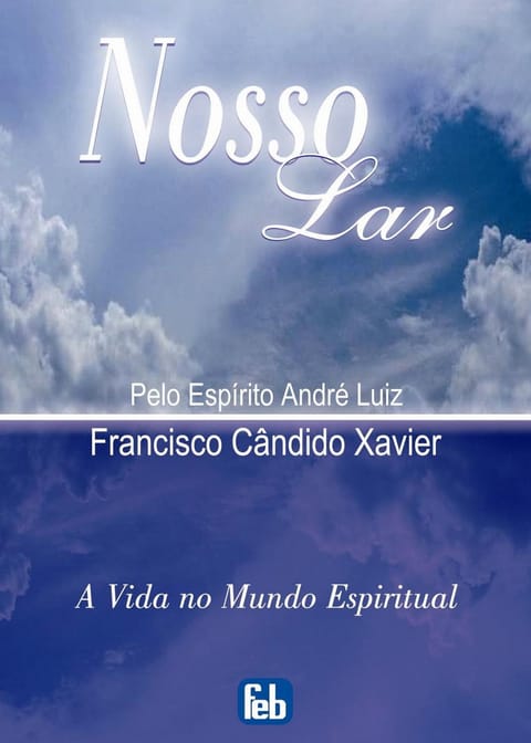 Nosso Lar, de Chico Xavier