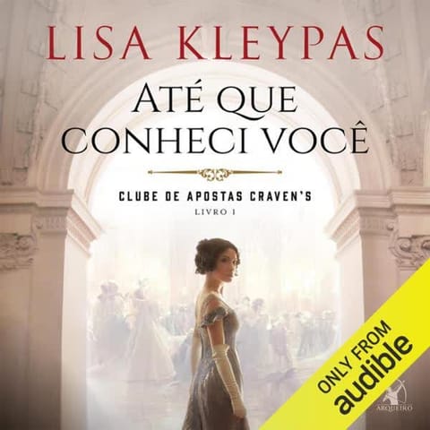 Clube de Apostas Craven's - Volume 01 - Até que Conheci Você, de Lisa Kleypas