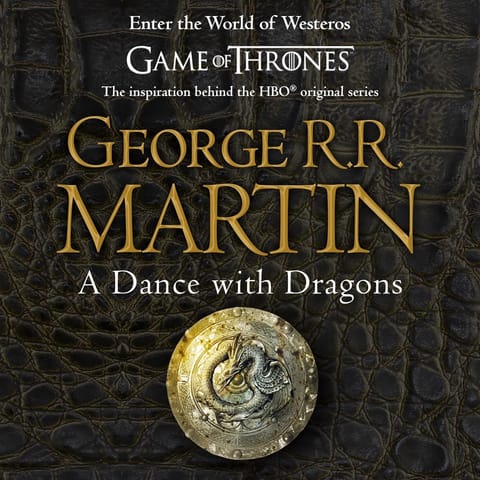 A Dance with Dragons, by George R. R. Martin