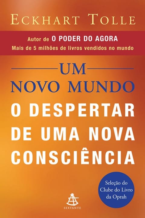 Um Novo Mundo: O Despertar de uma Nova Consciência, de Eckhart Tolle